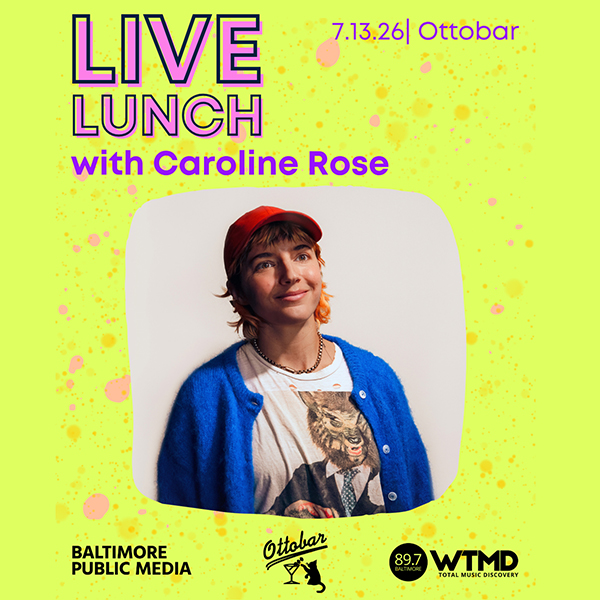 WTMD’s Live Lunch with Caroline Rose