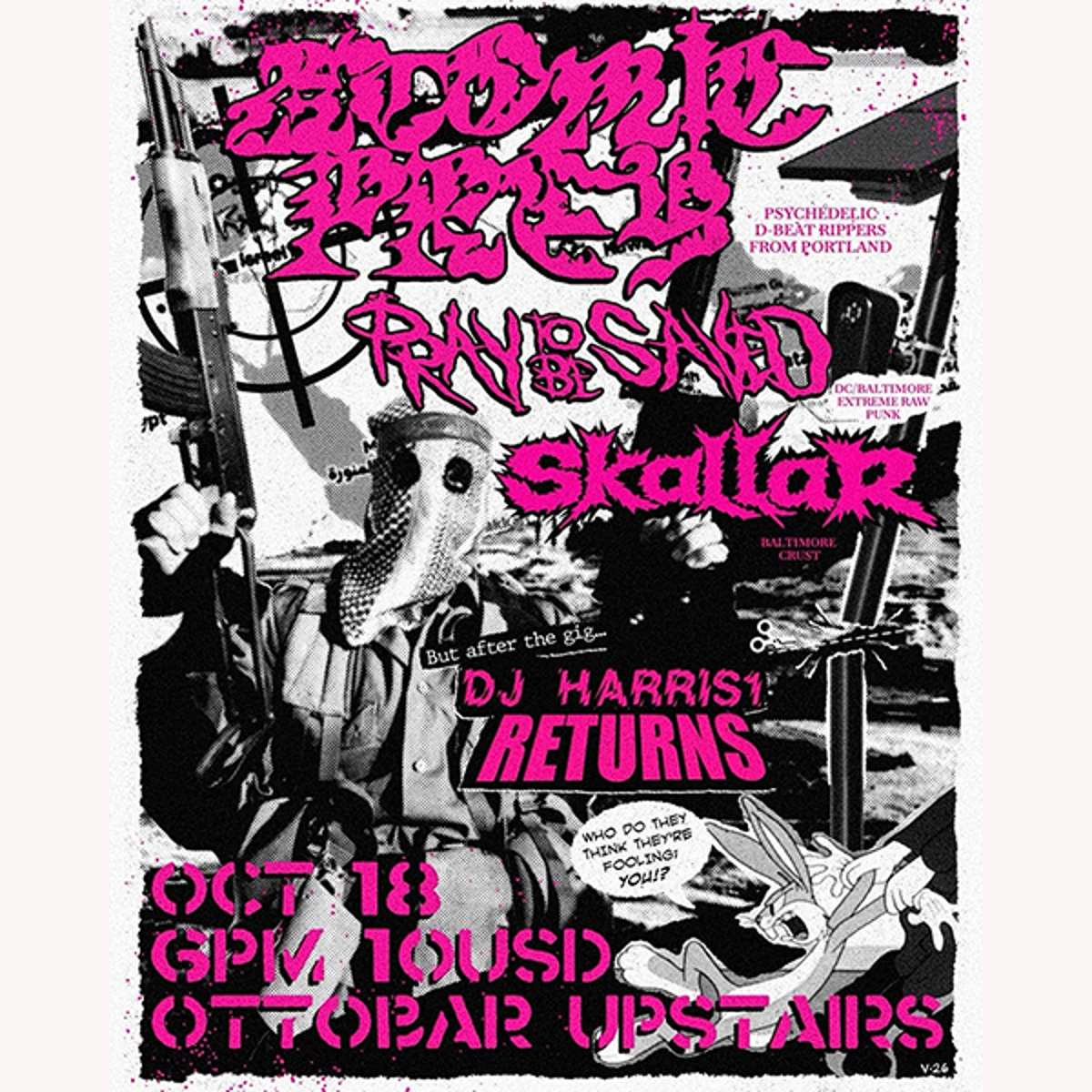 ATOMIC PREY, PRAY TO BE SAVED, SKALLAR w/ DJ HARRIS 1