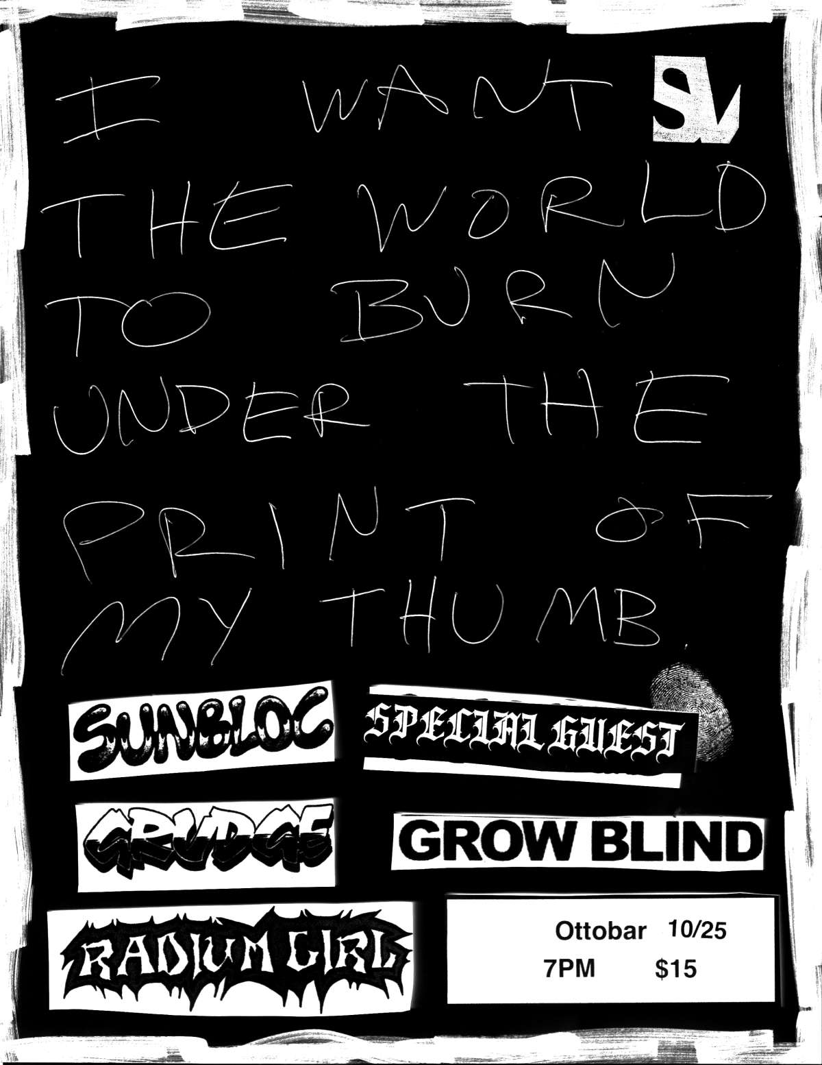 Sunbloc, *Special Guest*, Grudge, Grow Blind & Radium Girl