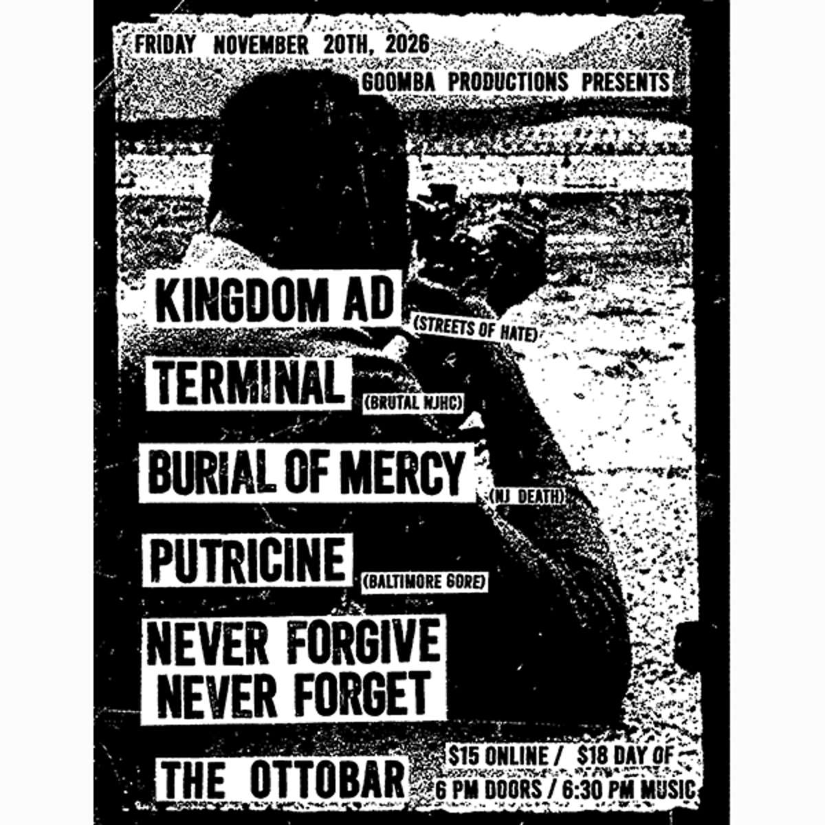 Kingdom AD, Terminal, Burial of Mercy, Putracine, Never Forgive, Never Forget